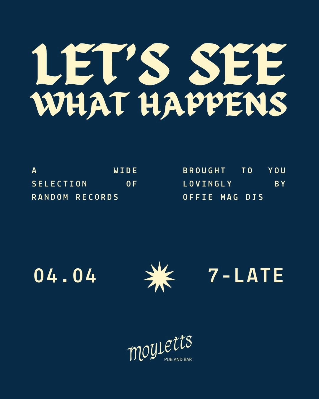 Let's See What Happens — Offie Mag DJs at Moylett's